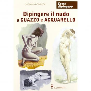 Dipingere il nudo a guazzo e acquarello