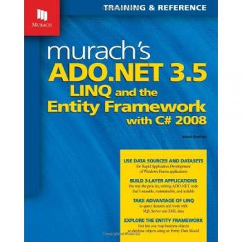 Murach's ADO.Net 3.5, Linq, and the Entity Framework With C#