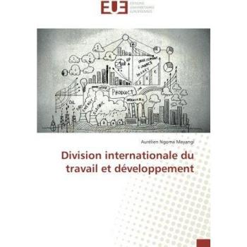 Ngoma Mayangi, Aurélien: Division internationale du travail et développement