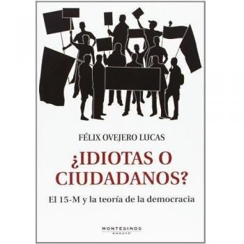 ¿idiotas o ciudadanos?.