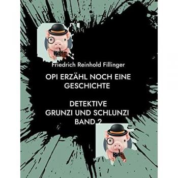 Fillinger, Friedrich Reinhold: Opi erzähl noch eine Geschichte
