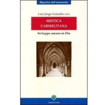 Mistica carmelitana. Sviluppo umano in Dio