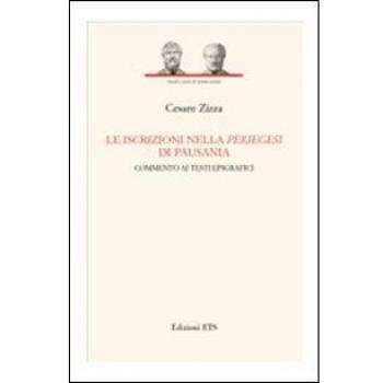 Le iscrizioni nella periegesi di Pausania. Commento ai testi epigrafici