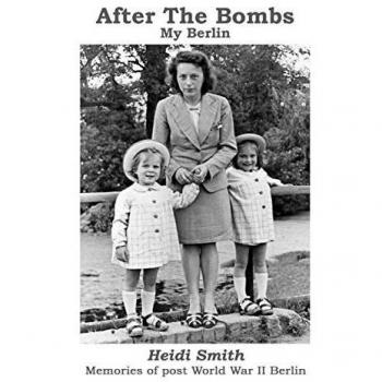 After The Bombs-My Berlin