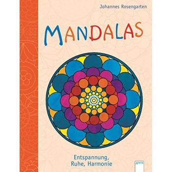 Mandalas: Entspannung, Ruhe und Harmonie