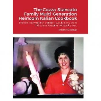 The Cozza-Stancato Family Multi-Generation Heirloom Italian Cookbook