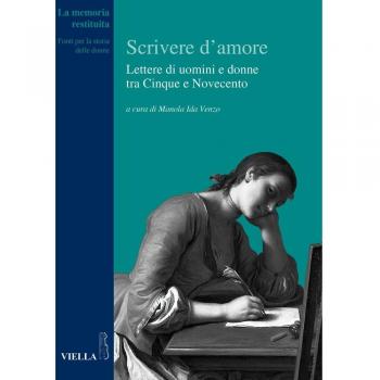 Scrivere d'amore. Lettere di uomini e donne tra Cinque e Novecento