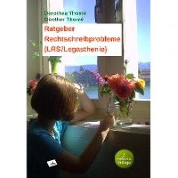 Thomé, Dorothea: Ratgeber Rechtschreibprobleme (LRS/Legasthenie)