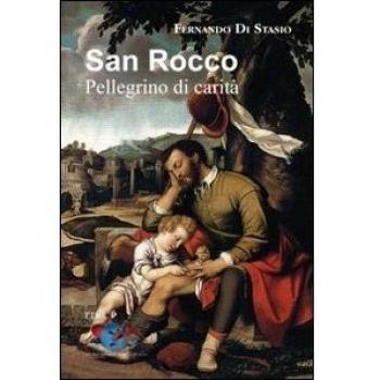 San Rocco. Pellegrino di carità