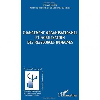 Changement organisationnel et mobilisation des ressources humaines
