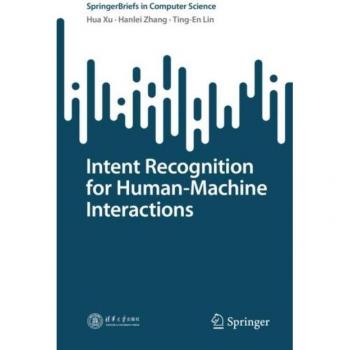 Intent Recognition for Human-Machine Interactions