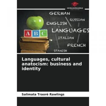 Traoré Rawlings, Salimata: Languages, cultural anatocism: business and identity