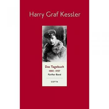 Harry Kessler Das Tagebuch 1880-1937. Fünfter Band: 1914-1916