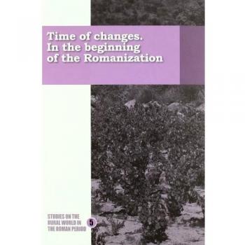 TIME OF CHANGES. IN THE BEGINNING OF THE ROMANIZATION