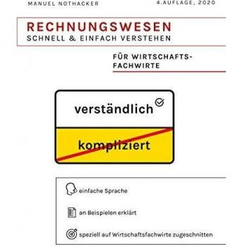 Rechnungswesen schnell & einfach verstehen: Für Wirtschaftsfachwirte