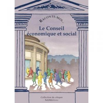 Raconte-moi... Le Conseil économique et social