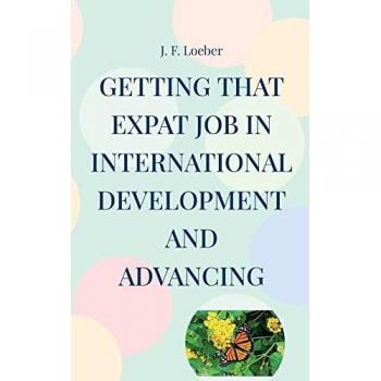 Getting that EXPAT Job in International Development and Advancing