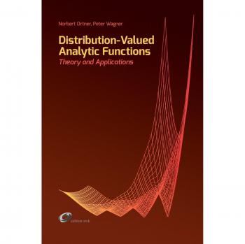 Ortner, Norbert: Distribution-Valued Analytic Functions