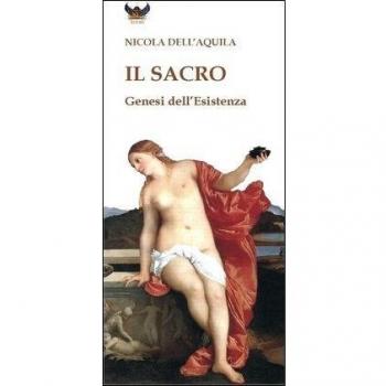Il sacro. Genesi dell'esistenza