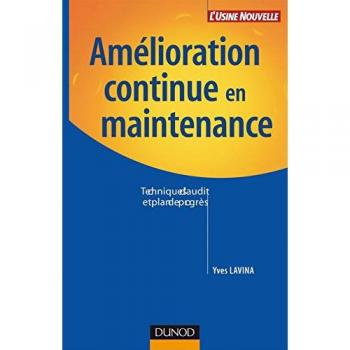 Amélioration continue en maintenance : Techniques d'audit et plan de progrès (Fonction Entrep)