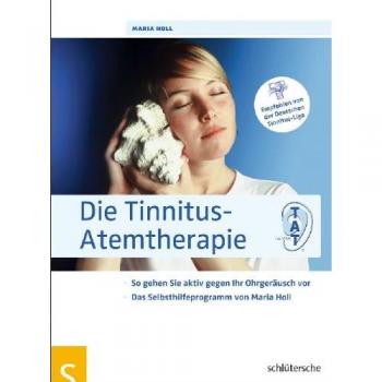 Holl, Maria: Die Tinnitus-Atemtherapie