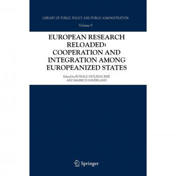 European Research Reloaded: Cooperation and Integration among Europeanized States