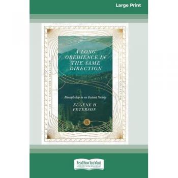 Peterson, Eugene H.: A Long Obedience in the Same Direction