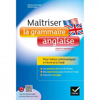 Maîtriser la grammaire anglaise à l'écrit et à l'oral: pour mieux communiquer à l'écrit et à l'oral