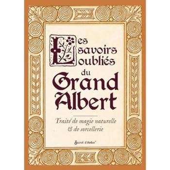 Les savoirs oubliés du grand Albert