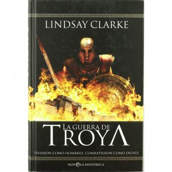 La guerra de troya: vivieron como hombres, combatieron como dioses (Tapa dura).