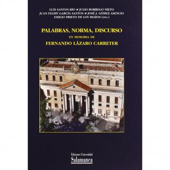 Palabras, norma, discurso. En memoria de Fernando Lázaro Carreter (Estudios fil