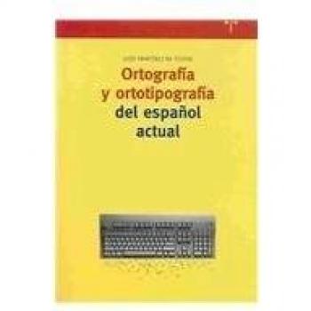 Ortografía y ortotipografía del español actual