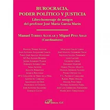 Burocracia, poder político y justicia. Libro-homenaje de amigos del profesor josé maría garcía marín
