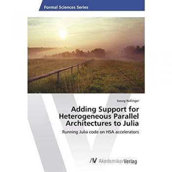Rollinger, Georg: Adding Support for Heterogeneous Parallel Architectures to Julia
