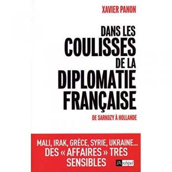 Dans les coulisses de la diplomatie française : De Sarkozy à Hollande