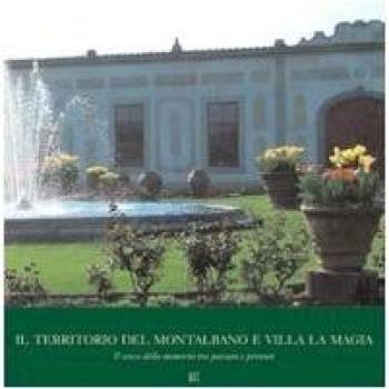 Il territorio del Montalbano e villa La Magia