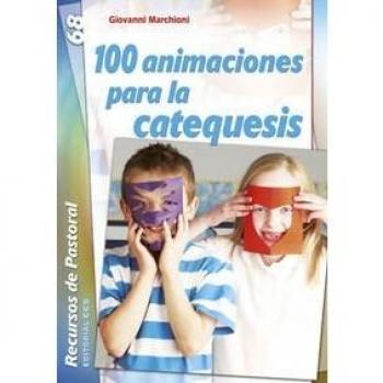 100 animaciones para la catequesis (Tapa blanda).