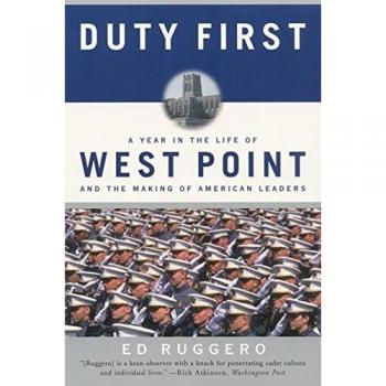 Ruggero, Ed: Duty First: A Year in the Life of West Point and the Making of American Leaders