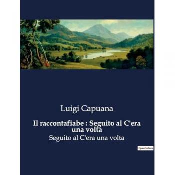 Il raccontafiabe : Seguito al C'era una volta