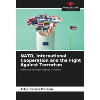 Barros Moreira, Artur: NATO, International Cooperation and the Fight Against Terrorism