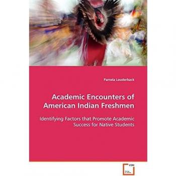 Academic Encounters of American Indian Freshmen