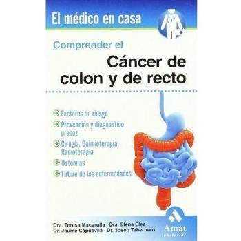 Comprender el cáncer de colon y recto (Tapa blanda).