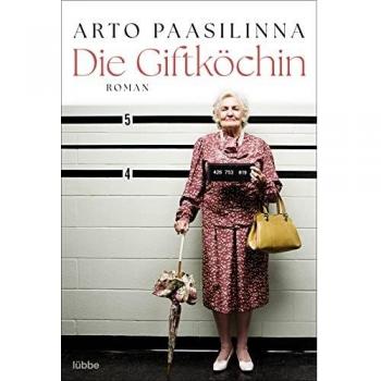 Arto Paasilinna Die Giftköchin: Roman .