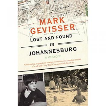 Lost and Found in Johannesburg by Mark Gevisser