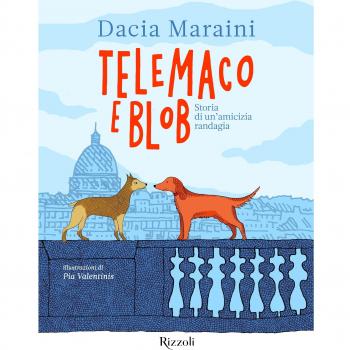 telemaco e blob storia di un'amicizia randagia maraini dacia 9788817092449