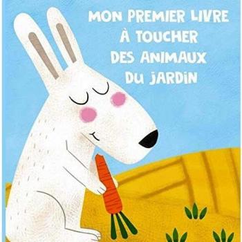 Mon premier livre à toucher des animaux du jardin