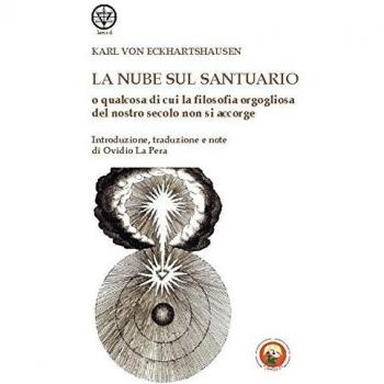 La nube sul santuario o qualcosa di cui la filosofia orgogliosa del nostro secolo non si accorge