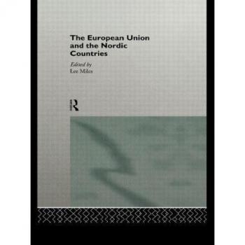 The European Union and the Nordic Countries by Lee Miles