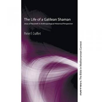 The Life of a Galilean Shaman