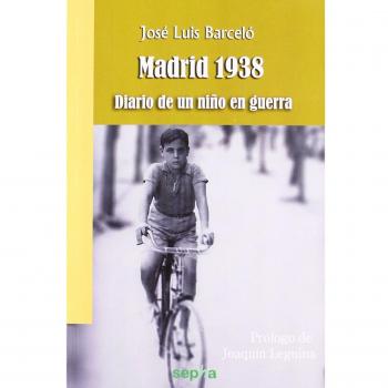 Madrid 1938 diario de un niño en guerra
